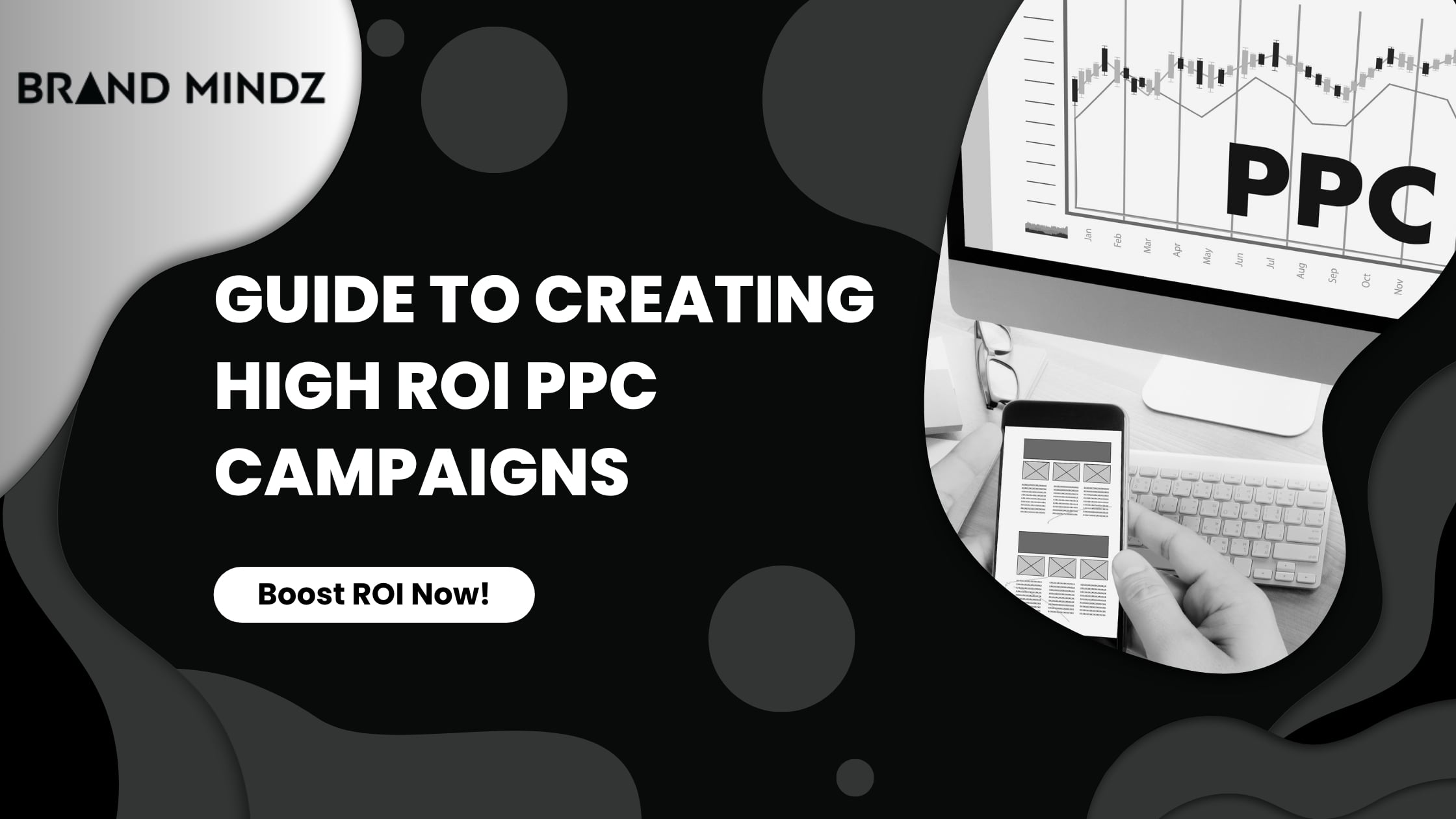 Ultimate Guide to Creating High ROI PPC Campaigns in 2025