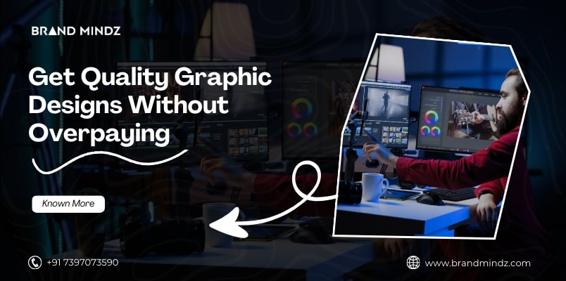 How to Get Quality Graphic Designs Without Overpaying